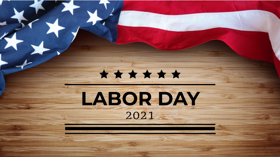 Closed Monday September 6th 2021 for Labor Day